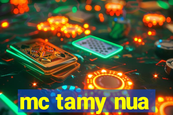 mc tamy nua